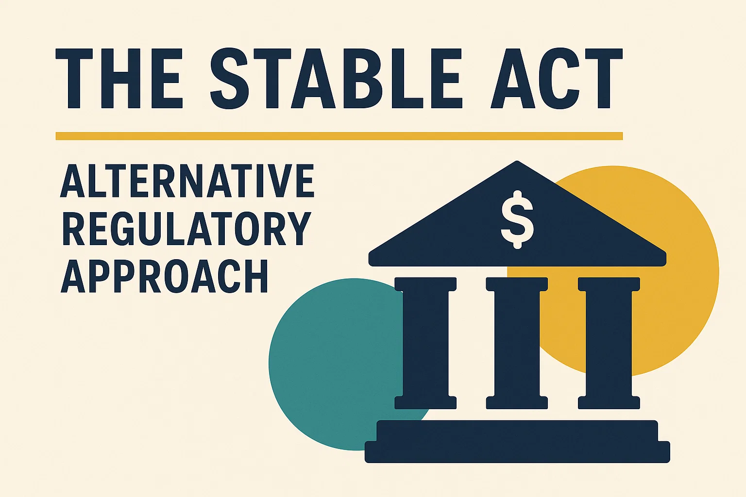 The STABLE Act Alternative Regulatory Approach