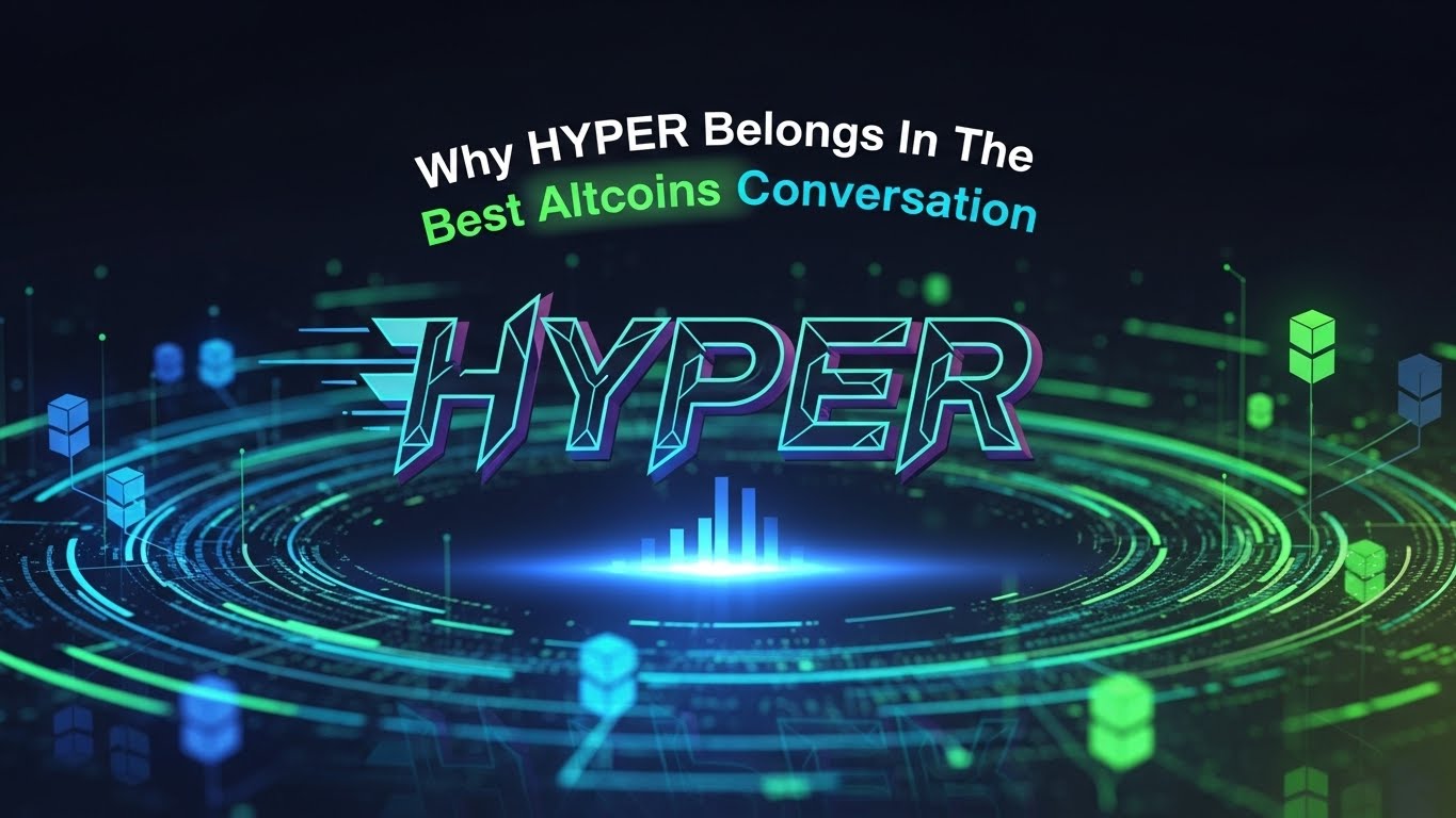 Core Utility Why HYPER Belongs In The Best Altcoins Conversation